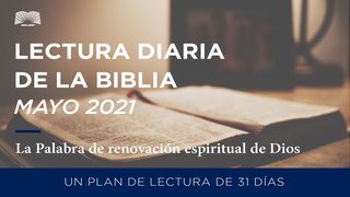Lectura Diaria De La Biblia De Mayo 2021: La Palabra De Renovación Espiritual De Dios Ezequiel 1:26-28 Traducción en Lenguaje Actual