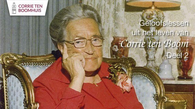 Geloofslessen uit het leven van Corrie ten Boom - deel 2