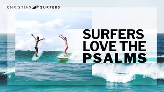 Surfers Love the Psalms Salmos 34:17 Nueva Traducción Viviente