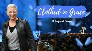 Clothed in Grace: You Are Loved Proverbs 18:13 New International Version