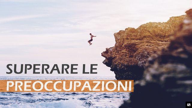Superare Le Preoccupazioni