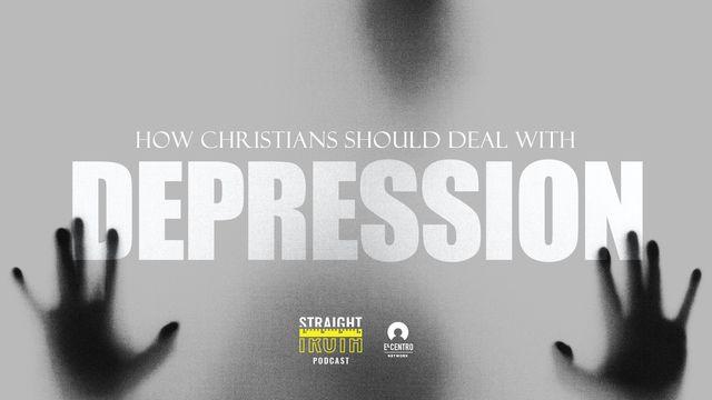 How Christians Should Deal With Depression 