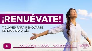 ¡Renuévate! 7 Claves Para Renovarte Día a Día. Efesios 4:23 Nueva Versión Internacional - Español