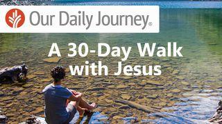 Our Daily Journey: A 30-Day Walk With Jesus 2 Samuel 15:16 Nueva Biblia Viva