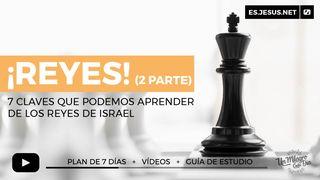 ¡Reyes! 7 Claves De Los Reyes De Israel (2 Parte) 2 Reyes 23:25 Biblia Dios Habla Hoy