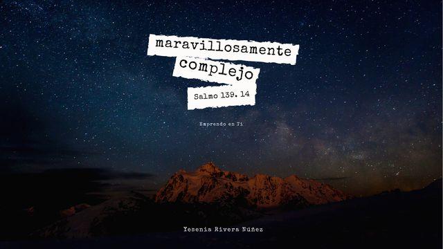 Maravillosamente Complejo: Emprendo en Ti