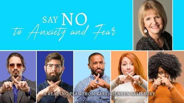 Say No to Anxiety and Fear