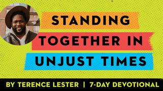 Standing Together in Unjust Times Proverbs 29:7 The Message