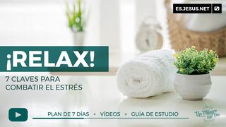 ¡Relax! 7 Claves Para Combatir El Estrés. 1 Peter 5:7 English Standard Version 2016