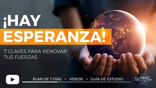 ¡Hay Esperanza! 7 Claves Para Renovar Tus Fuerzas. ROMANOS 15:4 La Palabra (versión española)