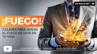 ¡Fuego! 7 Claves Para Avivar El Fuego De Dios en Tu Vida. LUCAS 3:16 Dios Habla Hoy Versión Española