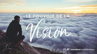  Le pouvoir de la vision Psaumes 23:4 Parole de Vie 2017