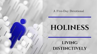 Holiness: Living Distinctively Hebrews 12:14 Good News Bible (British) with DC section 2017
