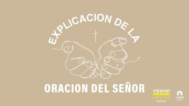 Explicación De La Oración Del Señor 