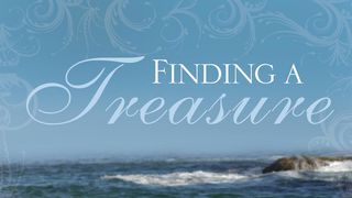 Finding A Treasure 1 Corinthians 14:1 New Century Version