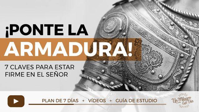  ¡Ponte La Armadura! 8 Claves Para Estar Firme en El Señor.