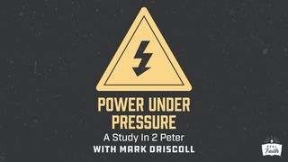 2 Peter: Power Under Pressure 2 Peter 3:1-16 English Standard Version 2016
