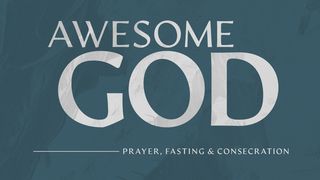 Awesome God: Midyear Prayer & Fasting (English) Psalms 136:1-3 The Message