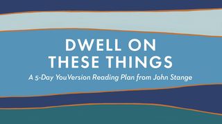 Dwell on These Things James 1:1-11 English Standard Version 2016