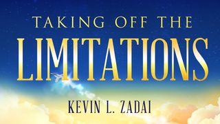 Taking Off the Limitations Mark 11:25 American Standard Version