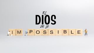 El Dios De Lo Imposible Números 14:21-23 Nueva Versión Internacional - Español