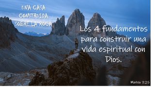 Una Casa Construida Sobre La Roca Mateo 6:16-18 Nueva Versión Internacional - Español
