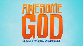 Awesome God: Midyear Prayer & Fasting (Family Devotional) Psalms 136:2 New King James Version