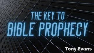 The Key to Bible Prophecy Luke 24:25-27 The Message