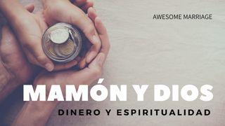 Mamón Y Dios: Dinero Y Espiritualidad Deuteronomio 8:18 Biblia Reina Valera 1960