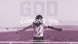 God Liberates You 1 John 2:5-10 New International Version