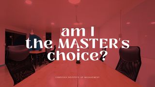 Am I the Master’s Choice? Genesis 24:2-4 The Message