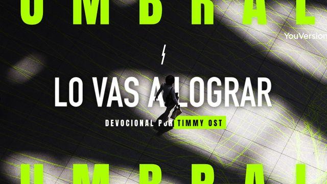 Umbral. Lo Vas a Lograr