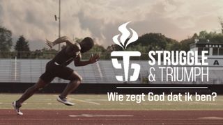 Struggle and Triumph: wie zegt God dat ik ben? Kolossenzen 1:22 BasisBijbel