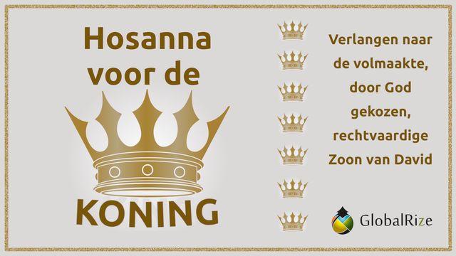 Hosanna voor de Koning!