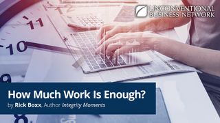 How Much Work Is Enough? 1 Timothy 5:8 Good News Translation