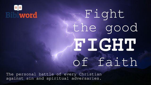 Fight the Good Fight of Faith