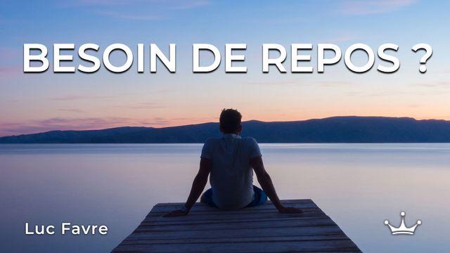 Besoin De Repos ?