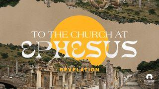 [Revelation] To the Church at Ephesus  Revelation 2:4 New International Version (Anglicised)