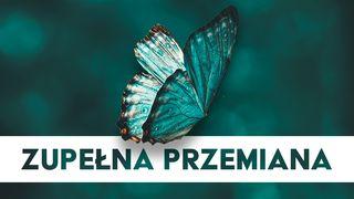 Zupełna przemiana Księga Psalmów 118:5 Nowa Biblia Gdańska