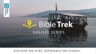 Bible Trek | Galilee Series Mark 8:25 King James Version