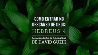 Como Entrar No Descanso De Deus: Hebreus 4 Hebreus 4:11 Almeida Revista e Corrigida (Portugal)