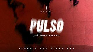 Pulso. ¿Qué Te Mantiene Vivo? Proverbios 17:17 Nueva Traducción Viviente