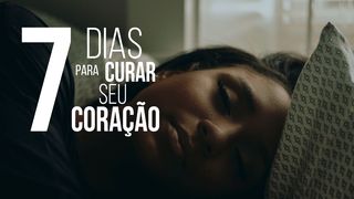 7 Dias Para Curar Seu Coração Provérbios 27:19 Nova Versão Internacional - Português