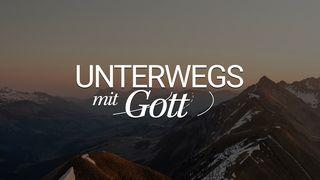 Unterwegs mit Gott Markus 11:24 Neue Genfer Übersetzung