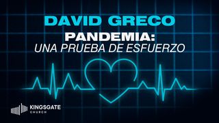 Pandemia: Una Prueba De Esfuerzo  Salmos 11:4-5 Traducción en Lenguaje Actual
