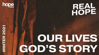 Real Hope: Our Lives God's Story Ezekiel 37:5 New American Standard Bible - NASB 1995