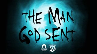 The Man God Sent John 1:30 New International Version