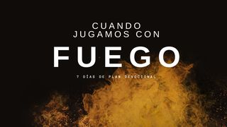Cuando Jugamos Con Fuego: 7 Dias De Plan Devocional Apocalipsis 12:9 Nueva Versión Internacional - Español