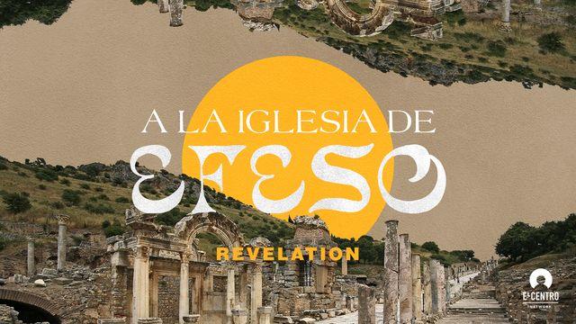 [Apocalipsis]A la Iglesia de Éfeso