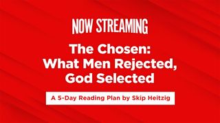 Now Streaming Week 9: The Chosen 1 Peter 2:4 Amplified Bible, Classic Edition